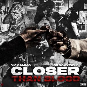Closer Than Bløød (Explicit)