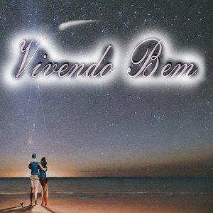 Vivendo Bem (Explicit)