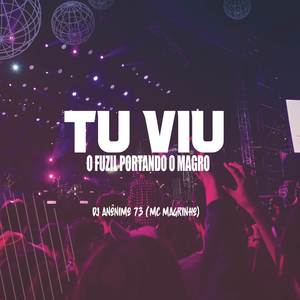 TU VIU O FUZIL PORTANDO O MAGRO (Remix)