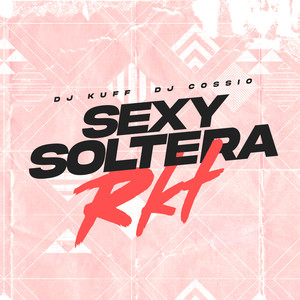 Sexy Soltera RKT (Remix)