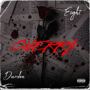 Guerra (feat. eight) [Explicit]