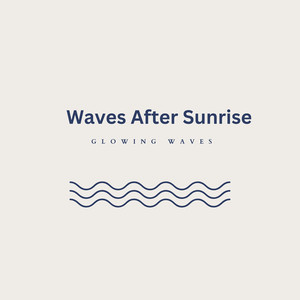 Waves After Sunrise