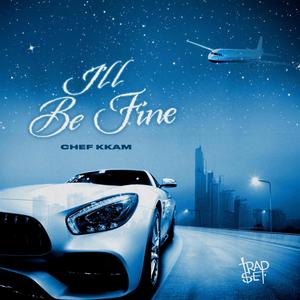 I'll Be Fine (Explicit)