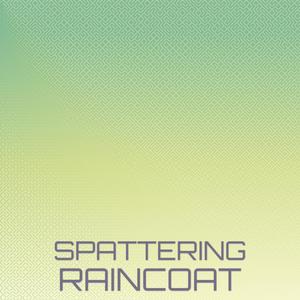 Spattering Raincoat