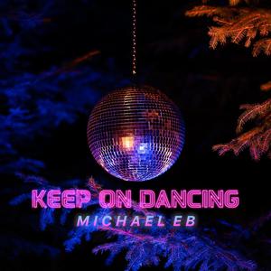 Keep on Dancing