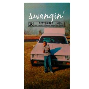 Swangin (Explicit)