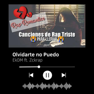 Olvidarte no Puedo (feat. Zckrap)
