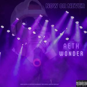 Now Or Never (Explicit)