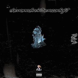 shewannaliveinthemoonlight (Explicit)