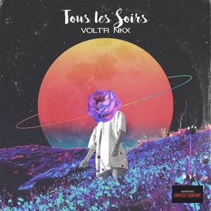 TOUS LES SOIRS (feat. NKX) [Explicit]