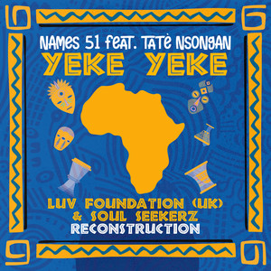 YEKE YEKE (Luv Foundation (Uk) & Soul Seekerz Edit Reconstruction)