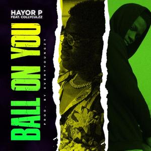 Ball on You(feat. Collyculz) (Explicit)