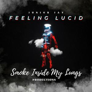 FEELING LUCID (Explicit)