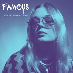 Famous (Jochen Simms Extended Remix)