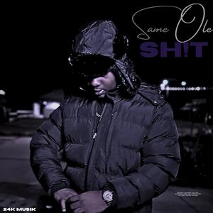 Same Ole **** (Explicit)