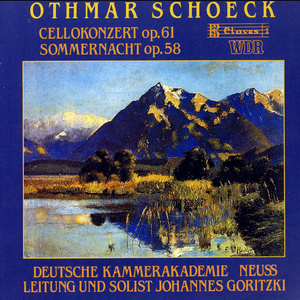 Otchmar Schoeck: Cello Concerto, Op. 61 / Summernight Op. 58 For Strings