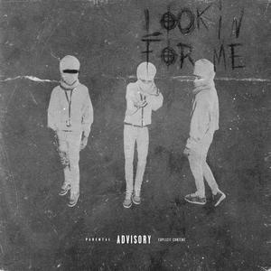 Lookin For Me (Explicit)