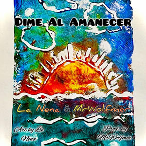 Dime Al Amanecer (feat. Mrwolfmer)