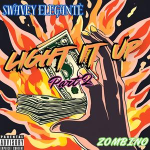 Light It Up Pt. 2 (feat. Zombino) [Explicit]