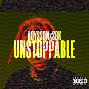 Unstoppable(feat. Sbk) (Explicit)