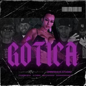 Gotica (feat. Young Blopaa, El Chema & Goosebumps High) (Explicit)