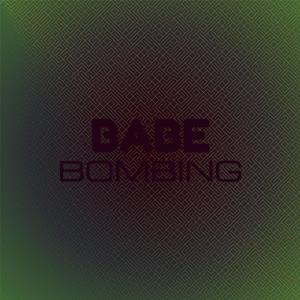 Babe Bombing