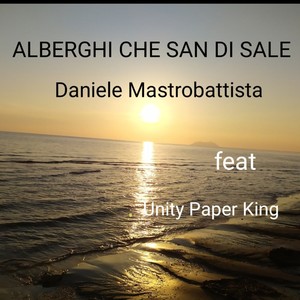 ALBERGHI CHE SAN DI SALE (feat. UNITY PAPER KING)
