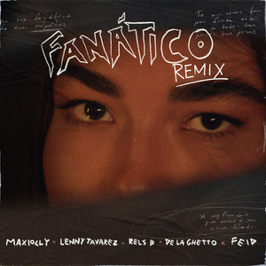 Fanático(feat. Feid & De La Ghetto) (Remix|Explicit)