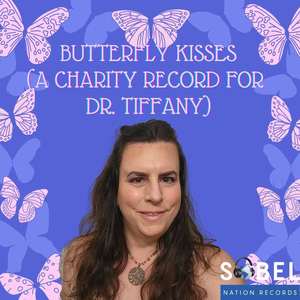 Butterfly Kisses (A Charity Record For Dr. Tiffany) [Explicit]