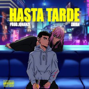 Hasta Tarde (Explicit)