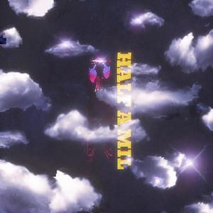 HALF A MIL (Explicit)