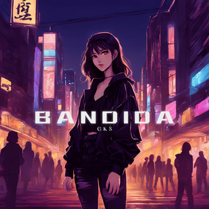 Bandida (Explicit)