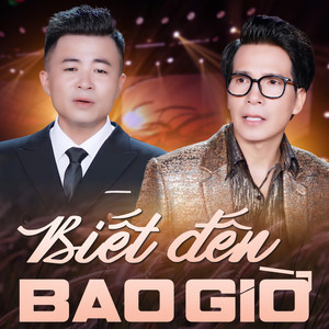 Biết Đến Bao Giờ