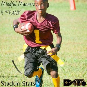 Stackin Stats (feat. Mindful Mannerz) [Explicit]