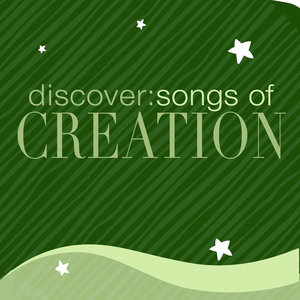 Discover: Songs Of Creation