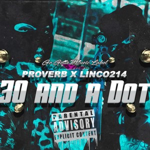30 And A Dot (Explicit)