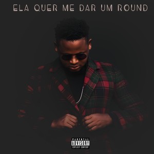 Ela Quer Me Dar um Round (Remix) [feat. Medinna MC, Filipe Cavalcante, Boy Vip. & Crazzy Fumo] [Explicit]