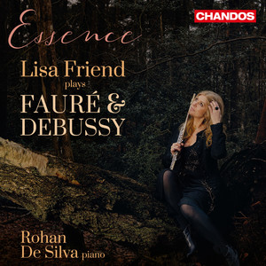 Essence - Lisa Friend Plays Fauré & Debussy