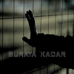 Buraya Kadar