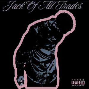 Jack Of All Trades (Explicit)