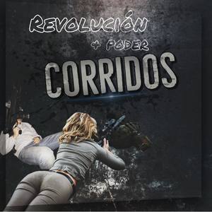 Revolucion Y Poder Corridos