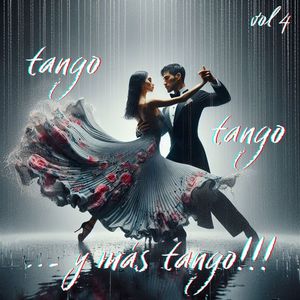 Tango, Tango Y Más Tango, Vol. 4