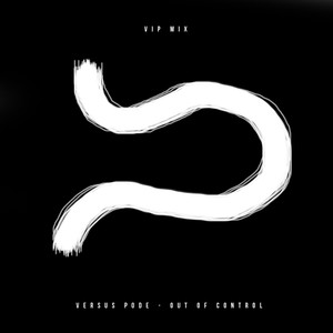 Out Of Control (VIP Mix)