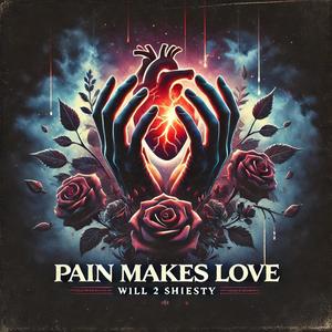 Pain Makes Love <3 (Explicit)