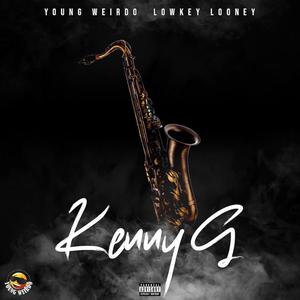 Kenny G (feat. Lowkey Looney) [Explicit]