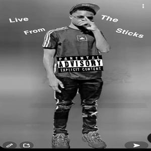 Live From The Sticks (Explicit)