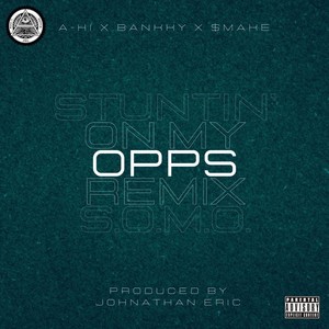 Stuntin’ on My Opps (Remix|Explicit)