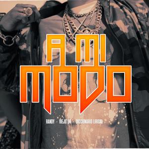 A Mi Modo (feat. Randy & Diccionario Lirical) [Explicit]