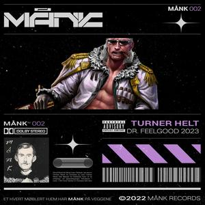 Turner Helt (Dr. Feelgood 2023) (Explicit)