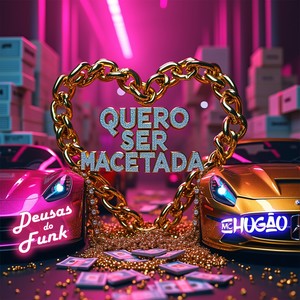 QUERO SER MACETADA (Explicit)